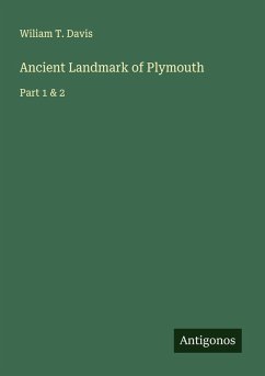 Ancient Landmark of Plymouth - Davis, Wiliam T.