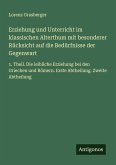 Erziehung und Unterricht im klassischen Alterthum mit besonderer Rücksicht auf die Bedürfnisse der Gegenwart