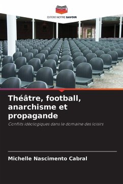 Cover Théâtre, football, anarchisme et propagande