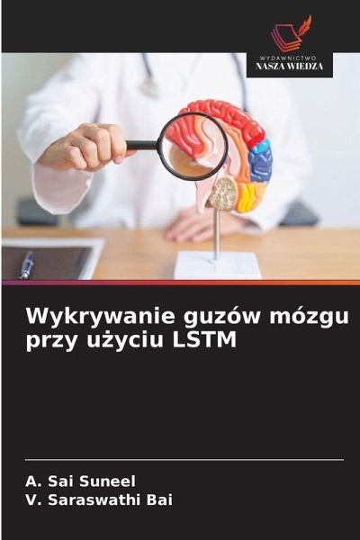 Wykrywanie guzów mózgu przy u¿yciu LSTM Wykrywanie guzów mózgu przy u¿yciu LSTM