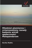 M¿odzie¿ plemienna i zrównowa¿ony rozwój: badanie w¿ród spo¿eczno¿ci Malapandaram