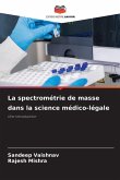 La spectrométrie de masse dans la science médico-légale La spectrométrie de masse dans la science médico-légale