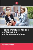 Teoria institucional dos contratos e a contemporaneidade Teoria institucional dos contratos e a contemporaneidade