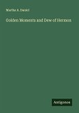 Golden Moments and Dew of Hermon