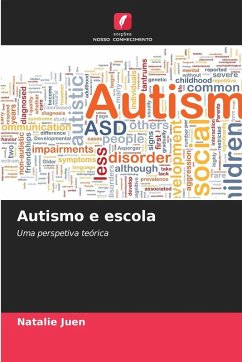 Autismo e escola - Juen, Natalie Autismo e escola - Juen, Natalie