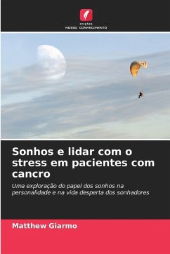 Sonhos e lidar com o stress em pacientes com cancro - Giarmo, Matthew Sonhos e lidar com o stress em pacientes com cancro - Giarmo, Matthew