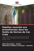 Reptiles associés aux broméliacées dans les forêts de Hornos de Cal, Cuba Reptiles associés aux broméliacées dans les forêts de Hornos de Cal, Cuba