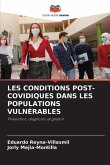 LES CONDITIONS POST-COVIDIQUES DANS LES POPULATIONS VULNÉRABLES LES CONDITIONS POST-COVIDIQUES DANS LES POPULATIONS VULNÉRABLES