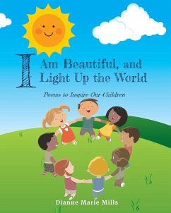 I Am Beautiful, and I Light Up the World - Mills, Dianne Marie