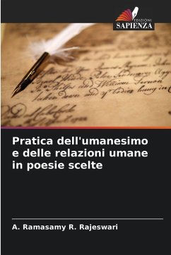 Pratica dell'umanesimo e delle relazioni umane in poesie scelte - R. Rajeswari, A. Ramasamy Pratica dell'umanesimo e delle relazioni umane in poesie scelte - R. Rajeswari, A. Ramasamy