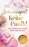 Schwanger? Keine Panik! Schwanger? Keine Panik!