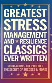 Greatest Stress Management and Resilience Classics Ever Written