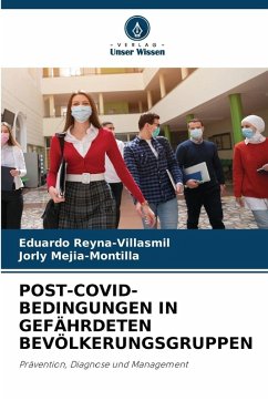 POST-COVID-BEDINGUNGEN IN GEFÄHRDETEN BEVÖLKERUNGSGRUPPEN - Reyna-Villasmil, Eduardo;Mejia-Montilla, Jorly POST-COVID-BEDINGUNGEN IN GEFÄHRDETEN BEVÖLKERUNGSGRUPPEN - Reyna-Villasmil, Eduardo;Mejia-Montilla, Jorly
