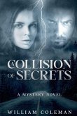 A Collision of Secrets A Collision of Secrets