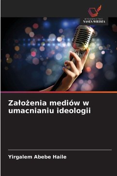 Cover Za¿o¿enia mediów w umacnianiu ideologii