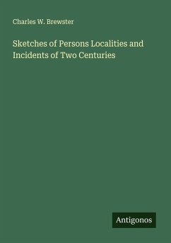 Cover Sketches of Persons Localities and Incidents of Two Centuries