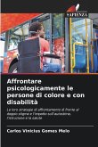 Affrontare psicologicamente le persone di colore e con disabilità Affrontare psicologicamente le persone di colore e con disabilità