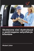 Skuteczna sie¿ dystrybucji a postrzegana satysfakcja klientów