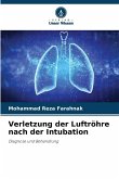 Verletzung der Luftröhre nach der Intubation Verletzung der Luftröhre nach der Intubation