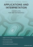 Intensive Tutorial Notes - Applications and Interpretation Higher Level for IBDP Mathematics Intensive Tutorial Notes - Applications and Interpretation Higher Level for IBDP Mathematics