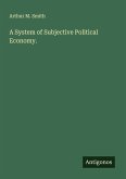 A System of Subjective Political Economy.