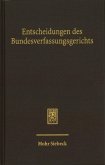 Entscheidungen des Bundesverfassungsgerichts (BVerfGE) Entscheidungen des Bundesverfassungsgerichts (BVerfGE)