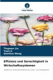 Effizienz und Gerechtigkeit in Wirtschaftssystemen Effizienz und Gerechtigkeit in Wirtschaftssystemen