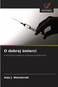 O dobrej ¿mierci - Weissbrodt, Anja J. O dobrej ¿mierci - Weissbrodt, Anja J.
