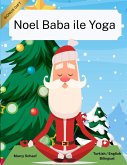 Noel Baba ile Yoga (Turkish English Bilingual) Yoga with Santa Noel Baba ile Yoga (Turkish English Bilingual) Yoga with Santa