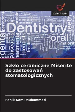 Szk¿o ceramiczne Miserite do zastosowa¿ stomatologicznych - Muhammed, Fenik Kaml