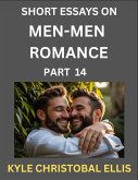 Men-Men Dating and Romance (Part 14)- Short Essays on MM Romance, Exploring Dynamics of Gay, Lesbian and Homosexual Love Relationship Men-Men Dating and Romance (Part 14)- Short Essays on MM Romance, Exploring Dynamics of Gay, Lesbian and Homosexual Love Relationship