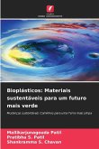 Bioplásticos: Materiais sustentáveis para um futuro mais verde Bioplásticos: Materiais sustentáveis para um futuro mais verde