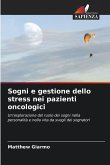 Sogni e gestione dello stress nei pazienti oncologici Sogni e gestione dello stress nei pazienti oncologici