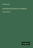 Anecdotes Litteraires, ou Histoire Anecdotes Litteraires, ou Histoire
