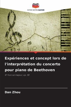 Expériences et concept lors de l'interprétation du concerto pour piano de Beethoven - Zhou, Dan
