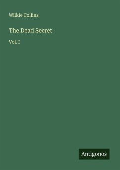 The Dead Secret - Collins, Wilkie