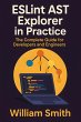 ESLint AST Explorer in Practice (eBook,... - Bild 1
