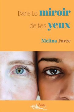 Dans le miroir de tes yeux (eBook, ePUB) - Favre, Melina