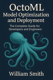OctoML Model Optimization and Deployment (eBook, ePUB) OctoML Model Optimization and Deployment (eBook, ePUB)
