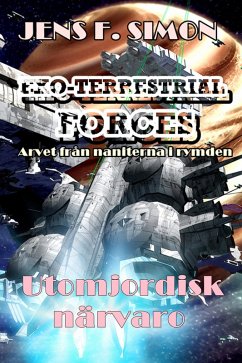 Utomjordisk närvaro (EXO-TERRESTRIAL-FORCES 1) (eBook, ePUB) Cover Utomjordisk närvaro (EXO-TERRESTRIAL-FORCES 1) (eBook, ePUB)