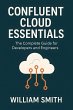 Confluent Cloud Essentials (eBook, ePUB) - Bild 1