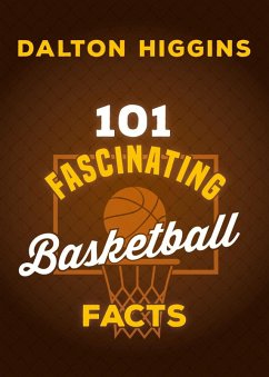 101 Fascinating Basketball Facts (eBook, ePUB) Cover 101 Fascinating Basketball Facts (eBook, ePUB)