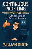 Continuous Profiling with Parca Agent in Go (eBook, ePUB) Continuous Profiling with Parca Agent in Go (eBook, ePUB)