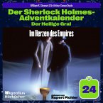 Im Herzen des Empires (Der Sherlock Holmes-Adventkalender: Der Heilige Gral, Folge 24) (MP3-Download)