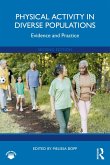 Physical Activity in Diverse Populations (eBook, PDF) Physical Activity in Diverse Populations (eBook, PDF)