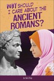 Why Should I Care About the Ancient Romans? (eBook, ePUB)
