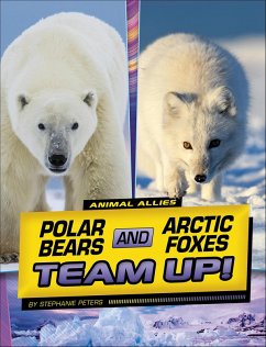 Polar Bears and Arctic Foxes Team Up! (eBook, ePUB) - Peters, Stephanie