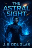 The Astral Sight (eBook, ePUB) The Astral Sight (eBook, ePUB)