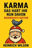 Karma, das habt ihr nun davon - Weihnachtsedition (Karma Series) (eBook, ePUB) Karma, das habt ihr nun davon - Weihnachtsedition (Karma Series) (eBook, ePUB)