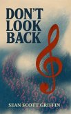 DON'T LOOK BACK (eBook, ePUB) DON'T LOOK BACK (eBook, ePUB)